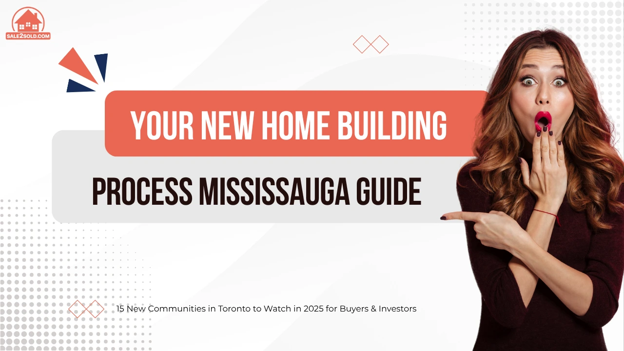 Your New Home Building Process Mississauga Guide